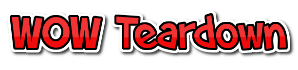 WOW Teardown